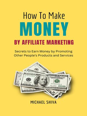 cover image of How to Make Money by Affiliate Marketing